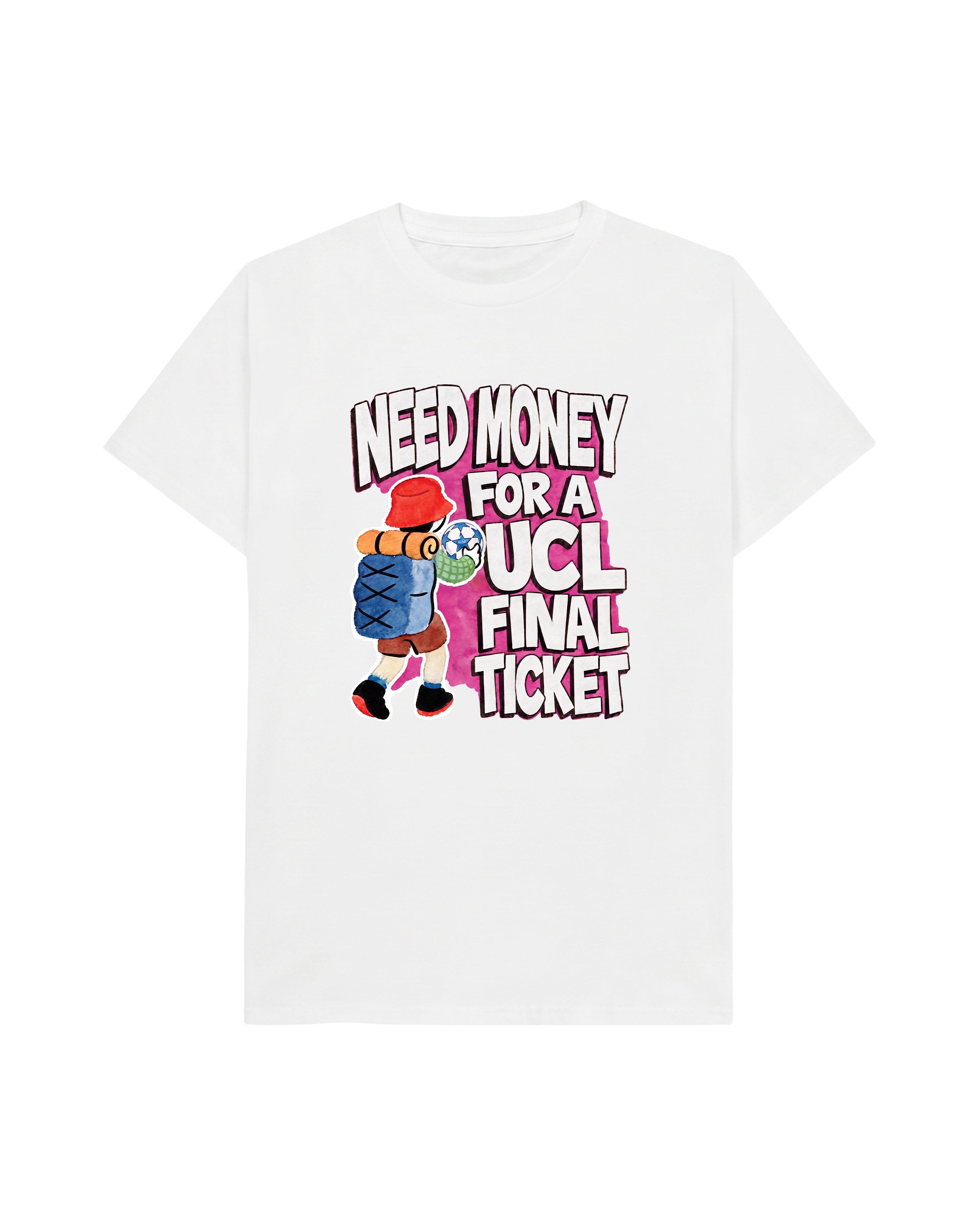 NEED MONEY FOR UCL TEE